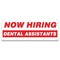 Signmission Now Hiring Dental Assistants Banner Apply Inside Accepting Application Single Sided B-120-30231 - alternate 1